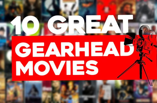 10 Great Movies for Gearheads