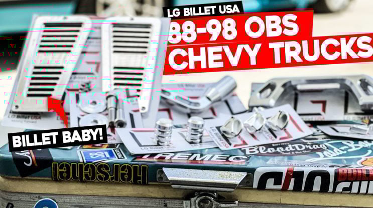 New Products for ’88-’98 Chevys by LG Billet USA